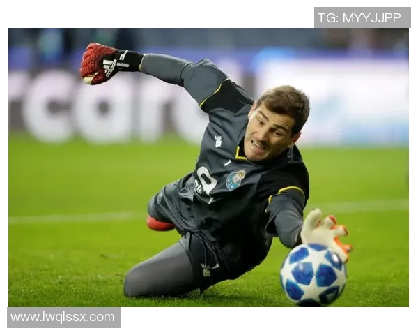 伊克尔·卡西利亚斯:传奇门将的辉煌生涯与不朽足迹