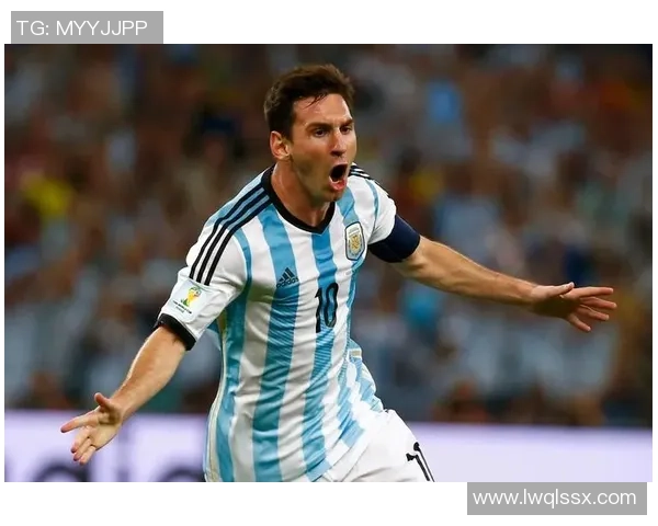 梅西：从巴萨传奇到阿根廷英雄，足球世界的无可替代之星